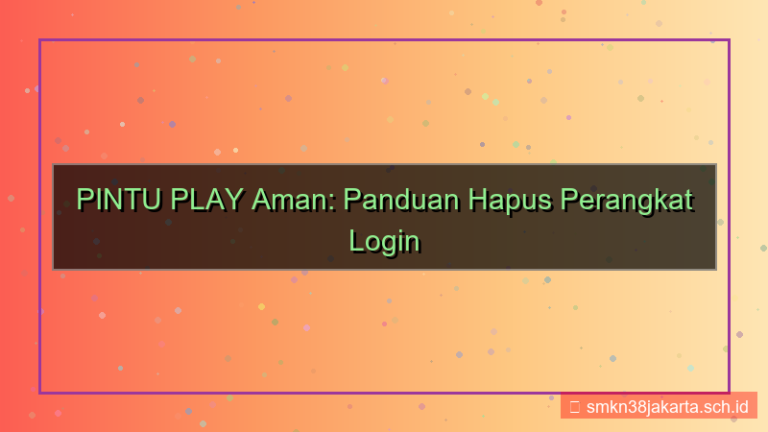 gambar PINTU PLAY hapus perangkat login