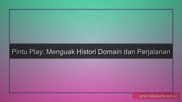 konten PINTU PLAY histori domain pintuplay
