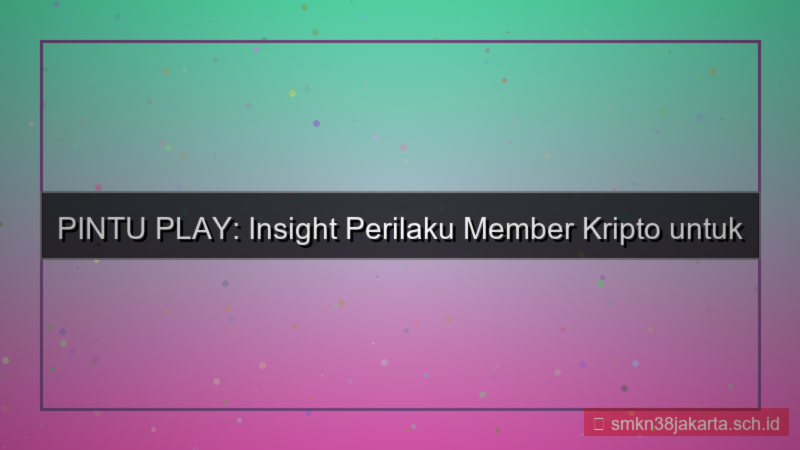 PINTU PLAY insight perilaku member