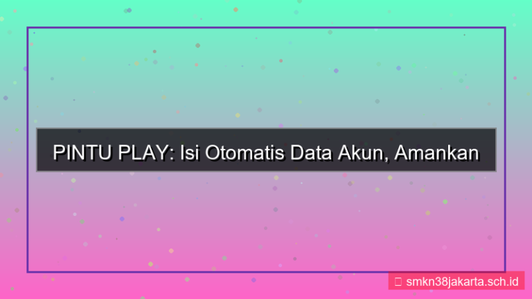visual PINTU PLAY isi otomatis data akun