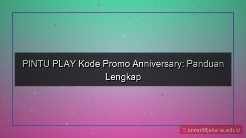 PINTU PLAY kode promo anniversary