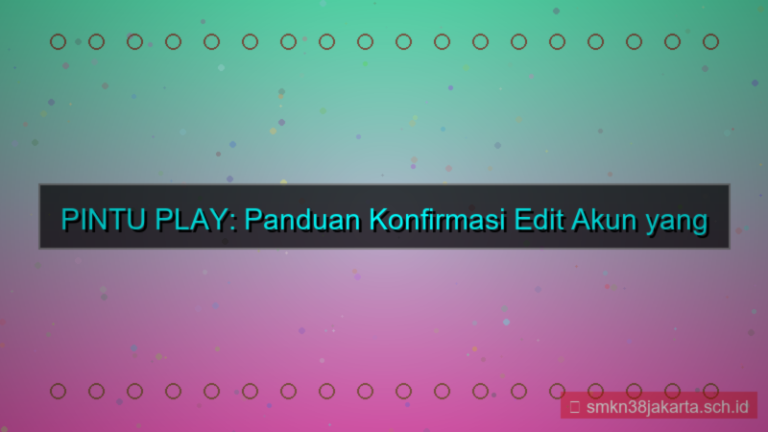 PINTU PLAY konfirmasi edit akun