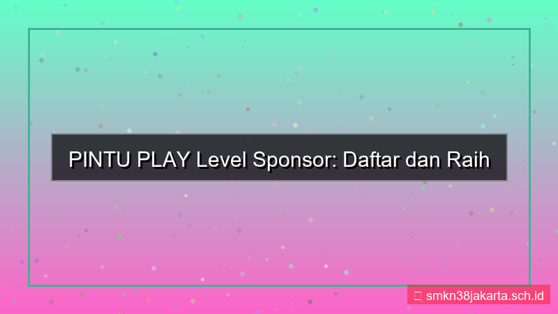 konten PINTU PLAY level sponsor daftar