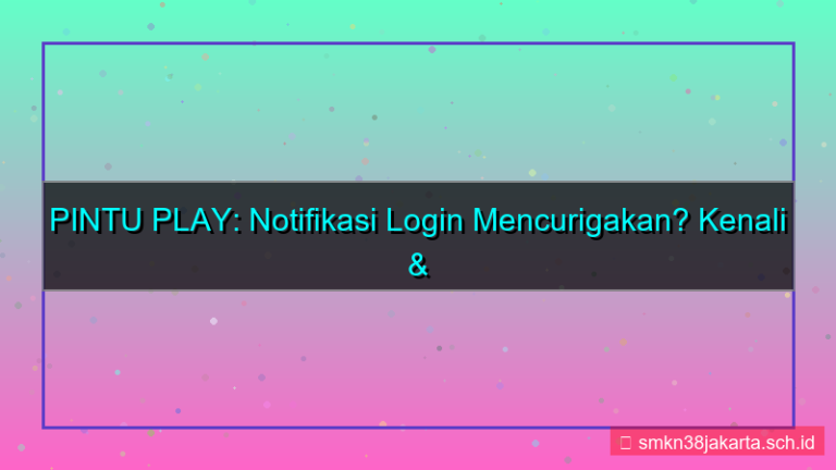 desain PINTU PLAY notifikasi login mencurigakan