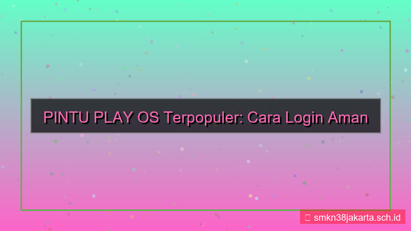 visual PINTU PLAY os terpopuler login