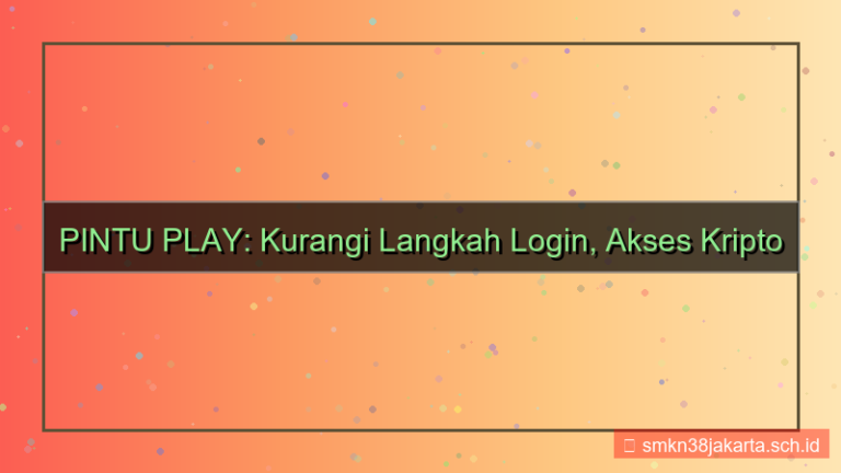desain PINTU PLAY pengurangan langkah login