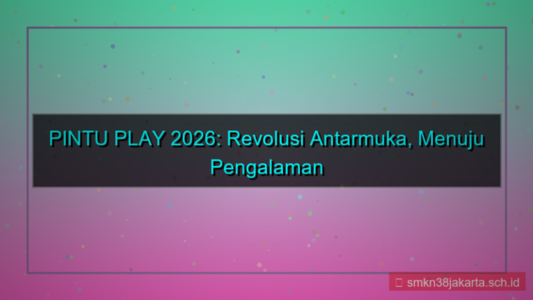 tampilan PINTU PLAY peningkatan antarmuka 2026