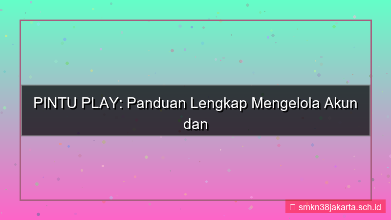 konten PINTU PLAY perangkat terdaftar akun