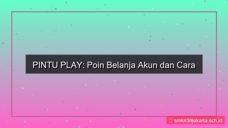 visual PINTU PLAY poin belanja akun