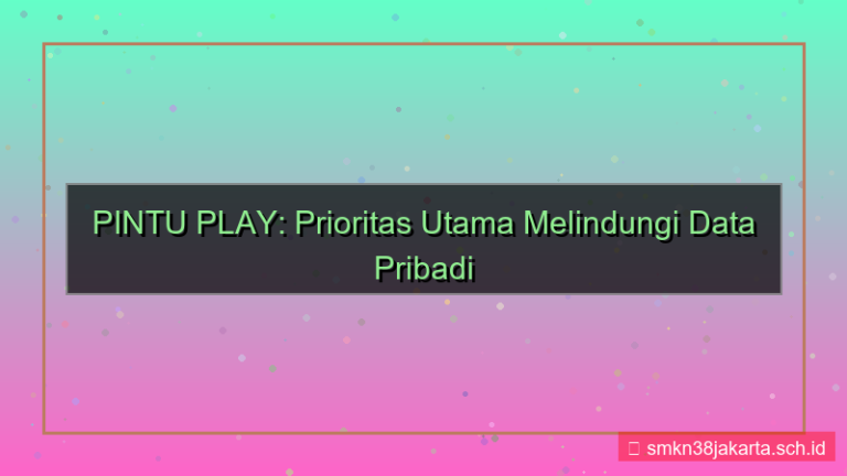 gambar PINTU PLAY privasi data pribadi