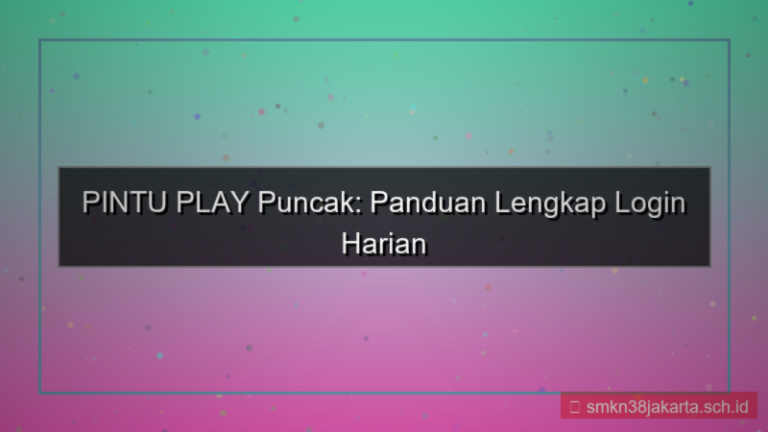visual PINTU PLAY puncak login harian