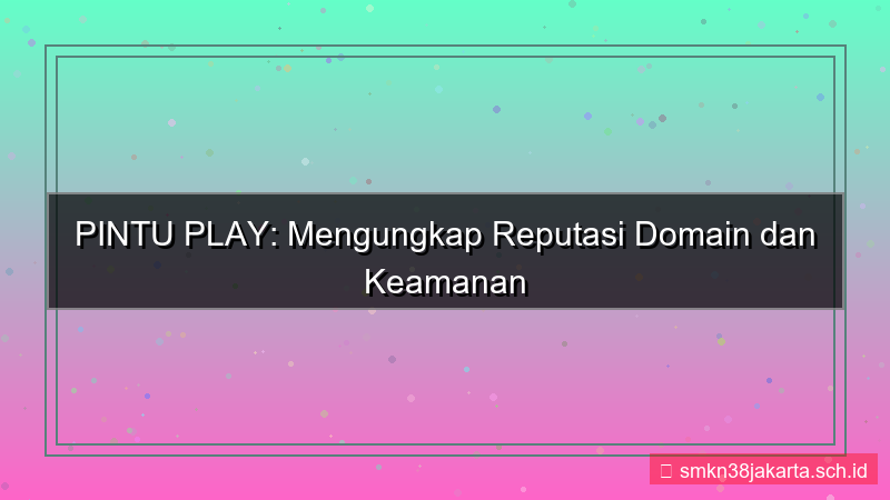 desain PINTU PLAY reputasi domain pintuplay