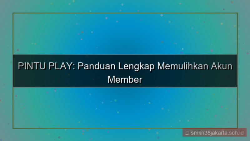 gambar PINTU PLAY restore akun member