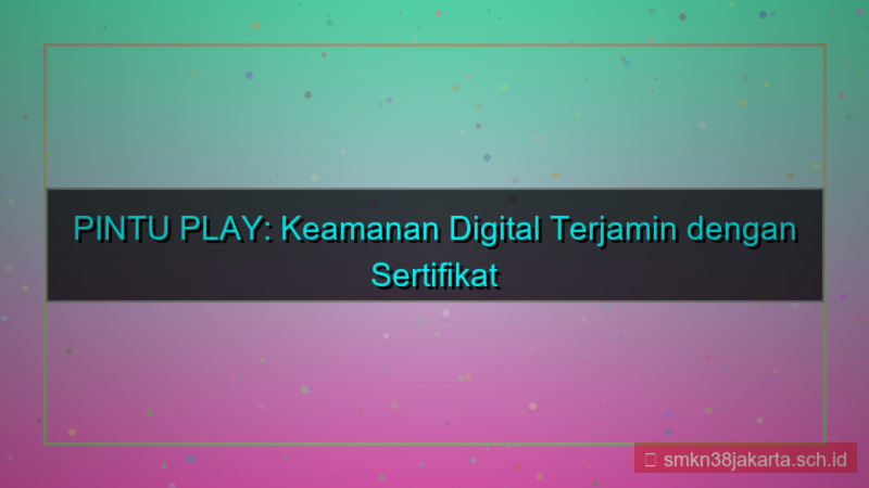 PINTU PLAY sertifikat ssl valid