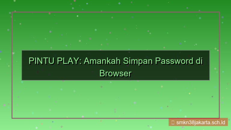 PINTU PLAY simpan password browser