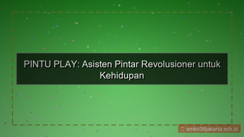 konten PINTU PLAY smart assistant pintuplay