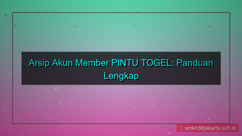 PINTU TOGEL arsip akun member
