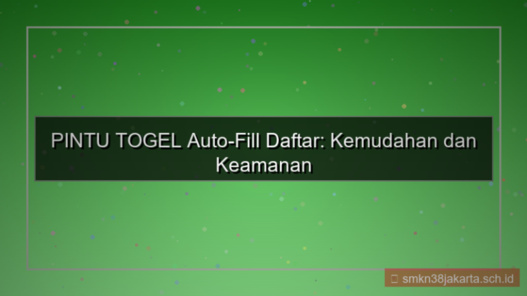 ilustrasi PINTU TOGEL auto fill form daftar