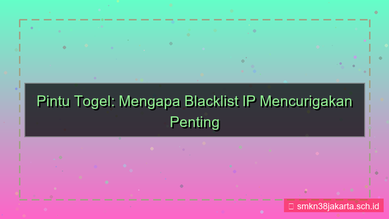 PINTU TOGEL blacklist ip mencurigakan