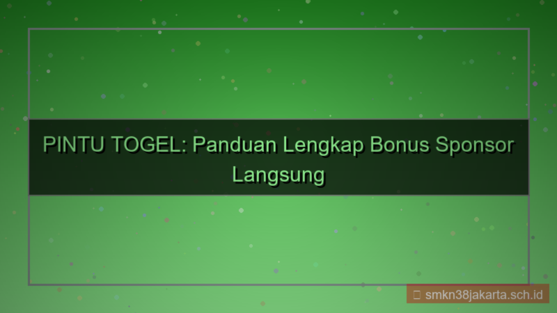 PINTU TOGEL bonus sponsor langsung