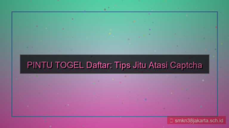 visual PINTU TOGEL captcha lanjutan daftar