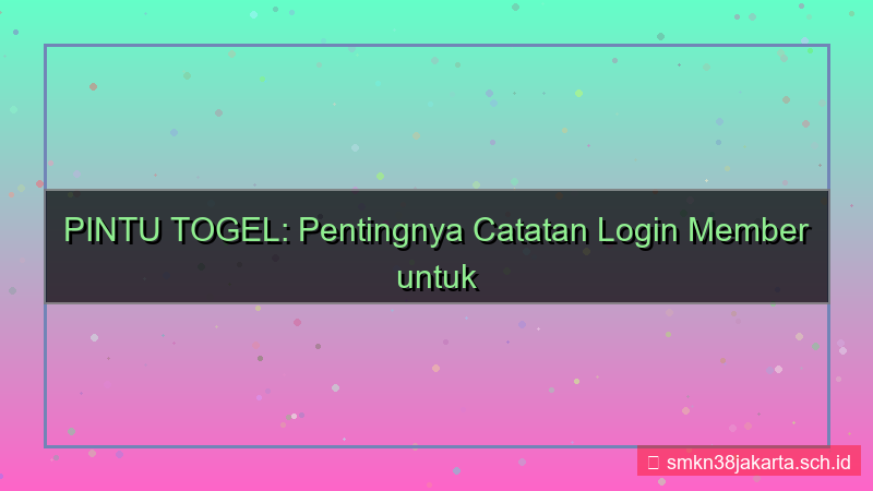 PINTU TOGEL catatan login member