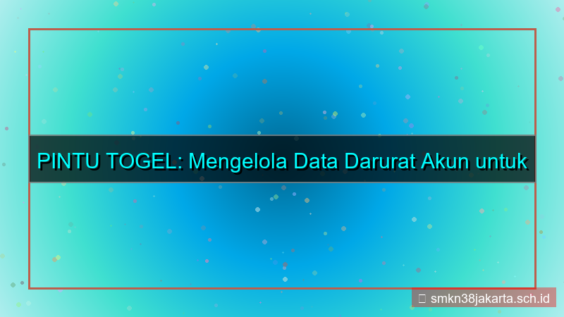 ilustrasi PINTU TOGEL data darurat akun