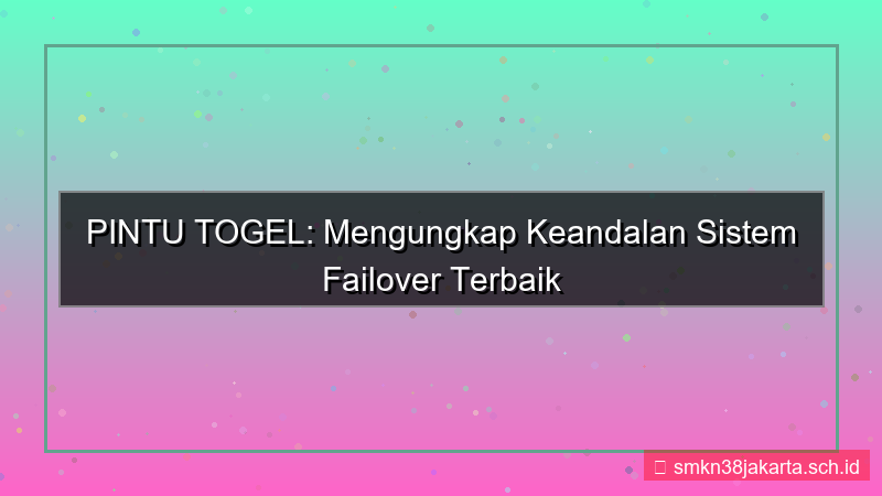 visual PINTU TOGEL failover sistem pintutogel