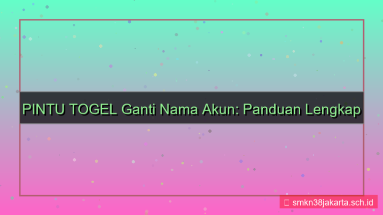 desain PINTU TOGEL ganti nama akun