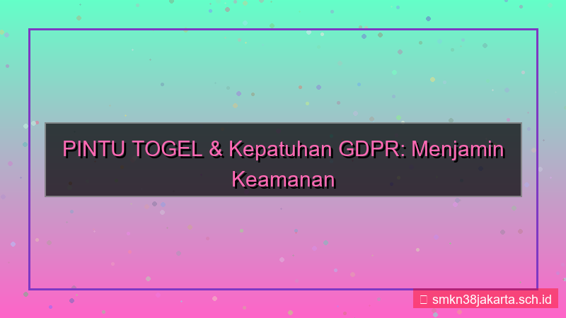 PINTU TOGEL gdpr compliance pintutogel