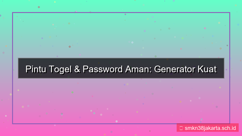desain PINTU TOGEL generator password aman