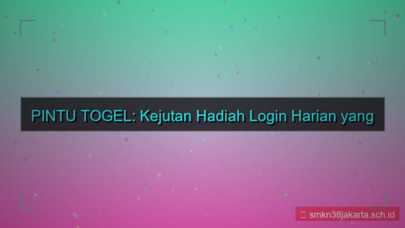 ilustrasi PINTU TOGEL hadiah kejutan login