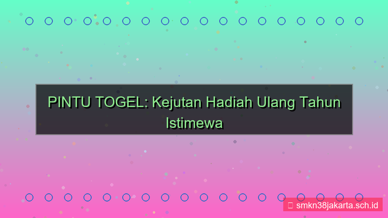 tampilan PINTU TOGEL hadiah ulang tahun pintutogel