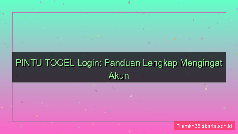 PINTU TOGEL ingat saya login
