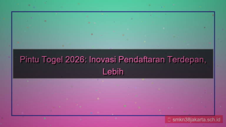 PINTU TOGEL inovasi pendaftaran 2026