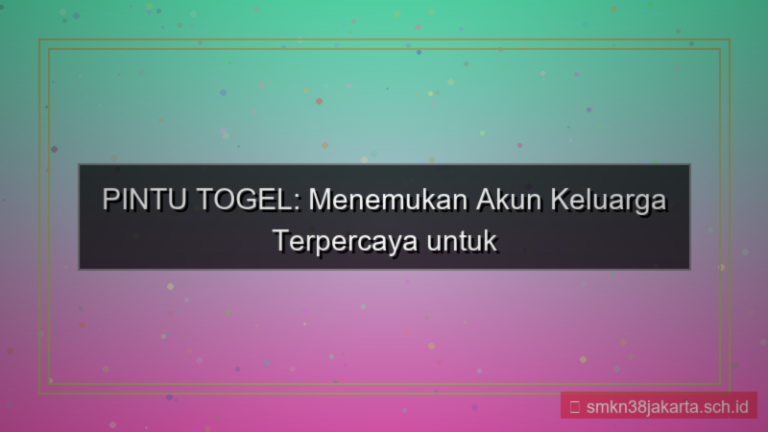 visual PINTU TOGEL keluarga akun terpercaya