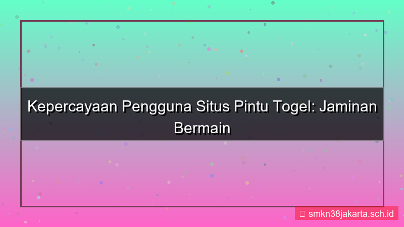 gambar PINTU TOGEL kepercayaan pengguna situs