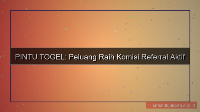 ilustrasi PINTU TOGEL komisi referral aktif