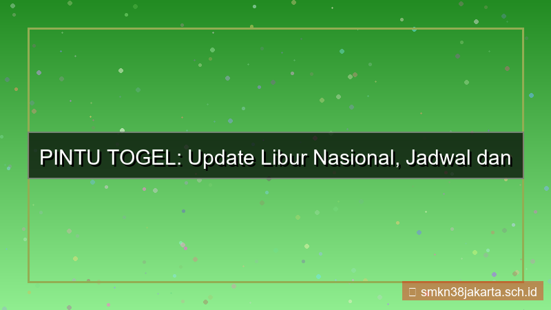 desain PINTU TOGEL libur nasional update