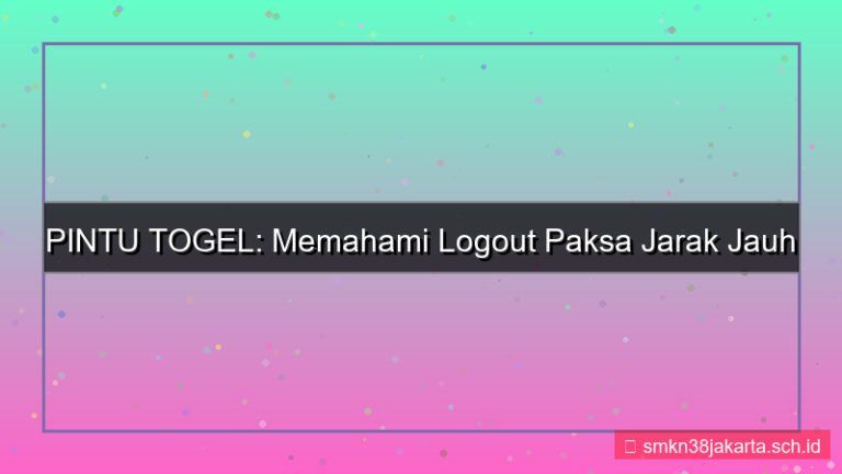 PINTU TOGEL logout paksa jarak jauh