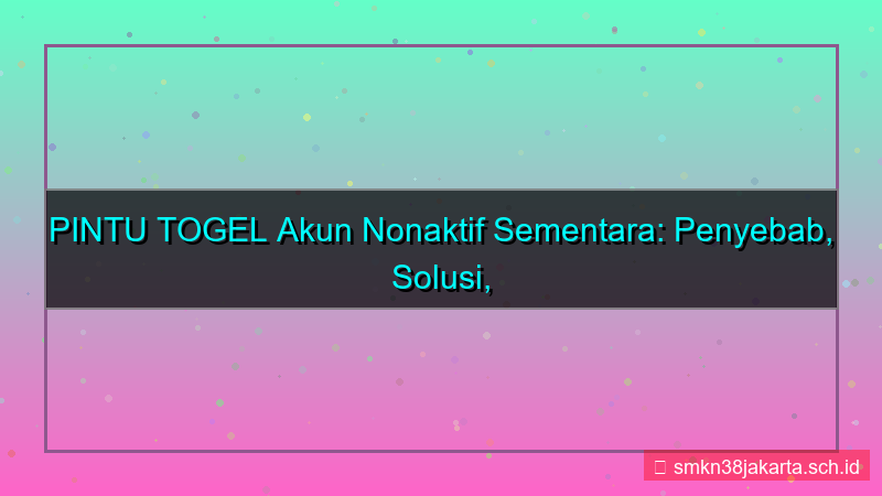 visual PINTU TOGEL nonaktif akun sementara