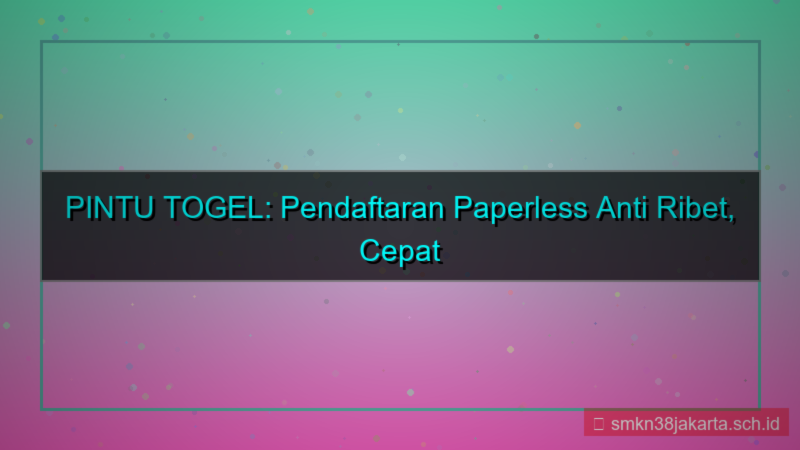 desain PINTU TOGEL paperless pendaftaran