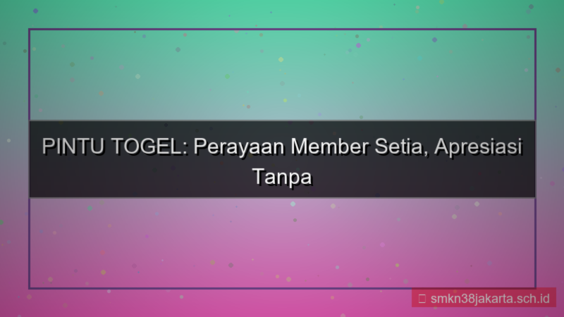 PINTU TOGEL perayaan member setia