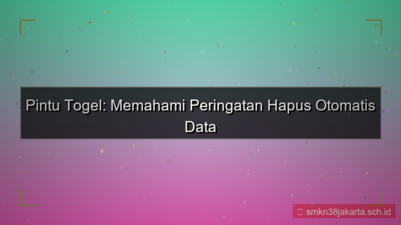 tampilan PINTU TOGEL peringatan hapus otomatis