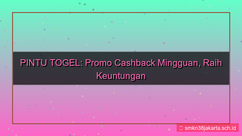 visual PINTU TOGEL promo cashback mingguan
