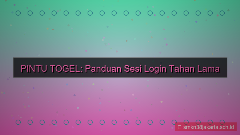 tampilan PINTU TOGEL sesi login tahan lama