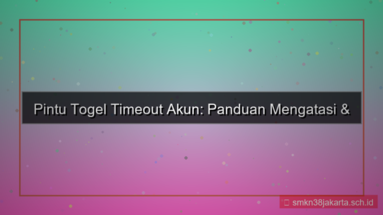 ilustrasi PINTU TOGEL timeout keamanan akun