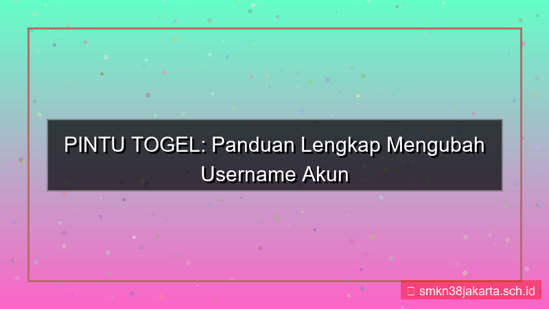visual PINTU TOGEL ubah username akun