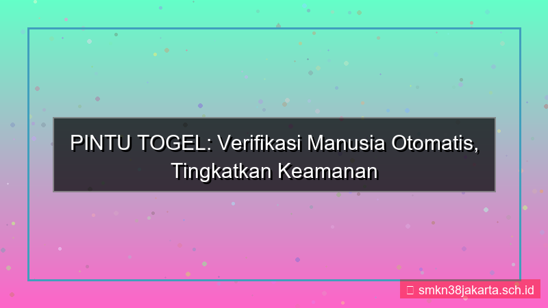 PINTU TOGEL verifikasi manusia otomatis