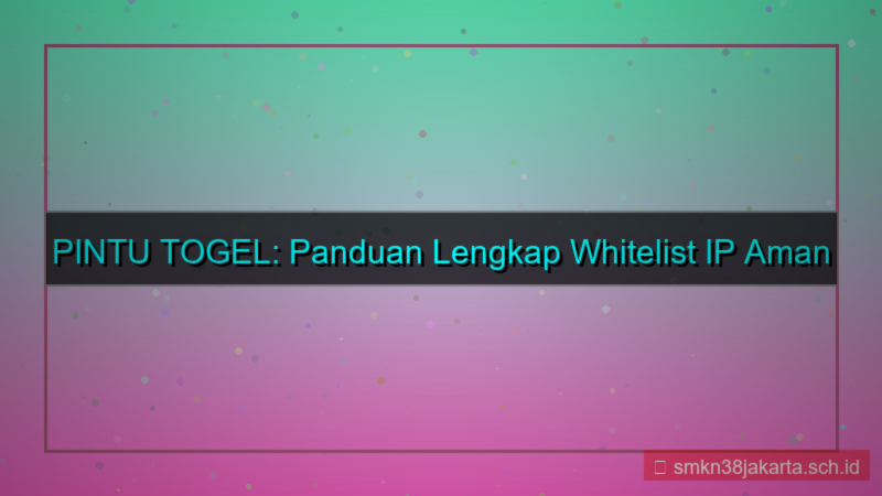 visual PINTU TOGEL whitelist ip aman